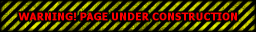 WARNING! PAGE UNDER CONSTRUCTION